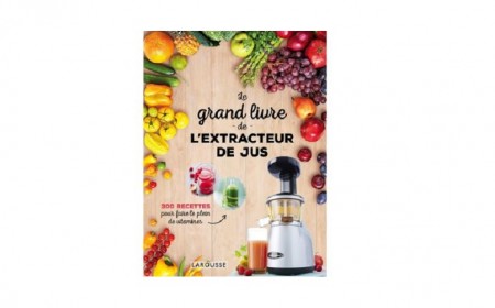Le grand livre de l'extracteur de jus