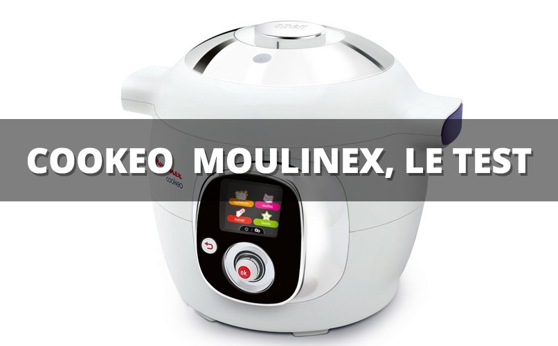 Le robot Cookeo de Moulinex, un bon appareil ? Le verdict dans mon test !